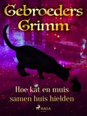 Hoe kat en muis samen huis hielden (E-book)