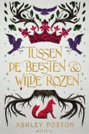 Tussen de beesten en wilde rozen (E-book)