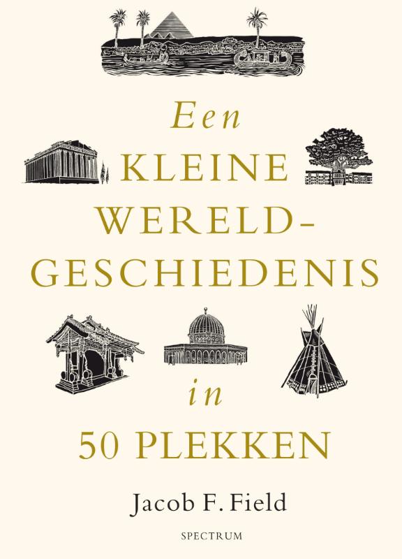 Een kleine wereldgeschiedenis in 50 plekken (Hardback)
