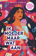 Ik moeder maar wat aan (Paperback)