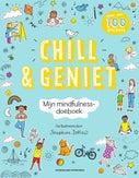 Chill & geniet - Mijn mindfulness-doeboek (Paperback)