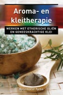 Aroma- en kleitherapie (Paperback)