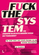 Fuck the system, en andere slechte ideëen voor de toekomst (Paperback)