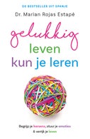 Gelukkig leven kun je leren (Paperback)
