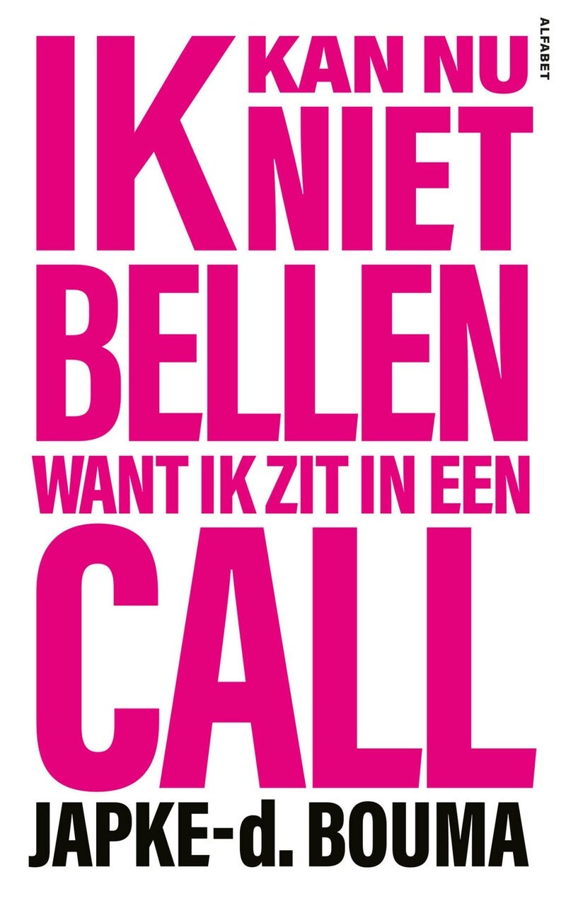 Ik kan nu niet bellen want ik zit in een call (E-book)