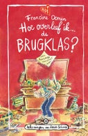 Hoe overleef ik de brugklas? (Hardback)