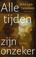 Alle tijden zijn onzeker (Paperback)