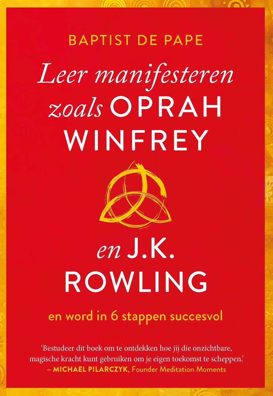 Leer manifesteren zoals Oprah Winfrey en J.K. Rowling (Paperback)