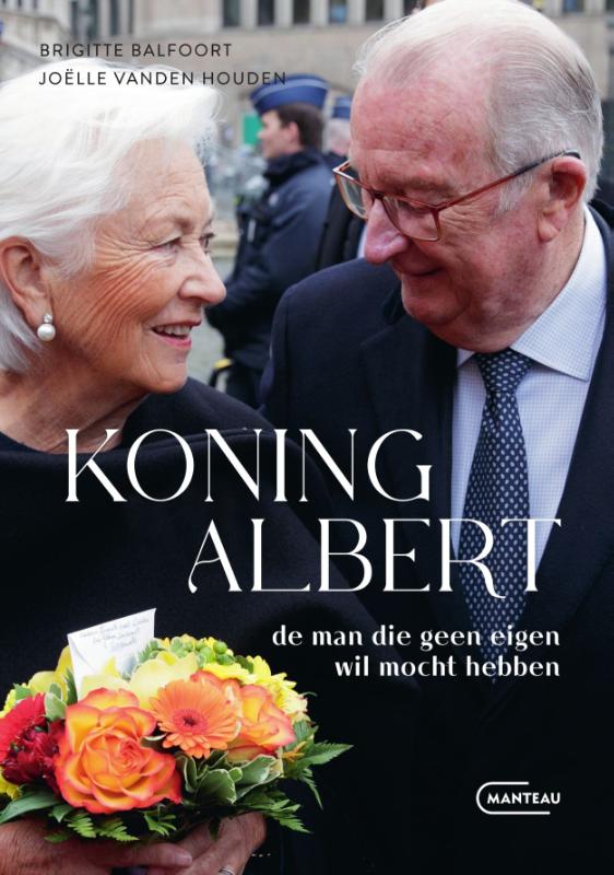 Koning Albert, de man die geen eigen wil mocht hebben (Paperback)