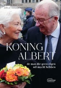 Koning Albert, de man die geen eigen wil mocht hebben (Paperback)