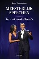 Meesterlijk speechen. Leer het van de Obama's.  (Paperback)