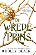 De wrede prins (Hardback)