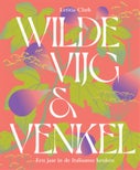 Wilde vijg & venkel (Hardback)