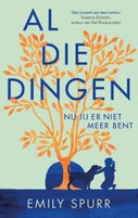 Al die dingen nu jij er niet meer bent (E-book)