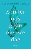 Zonder ons geen nieuwe dag (Hardback)