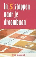 In 5 stappen naar je droombaan (Paperback)