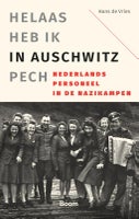 'Helaas heb ik in Auschwitz pech' (Paperback)