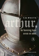 Arthur, de koning van eens en ooit (E-book)
