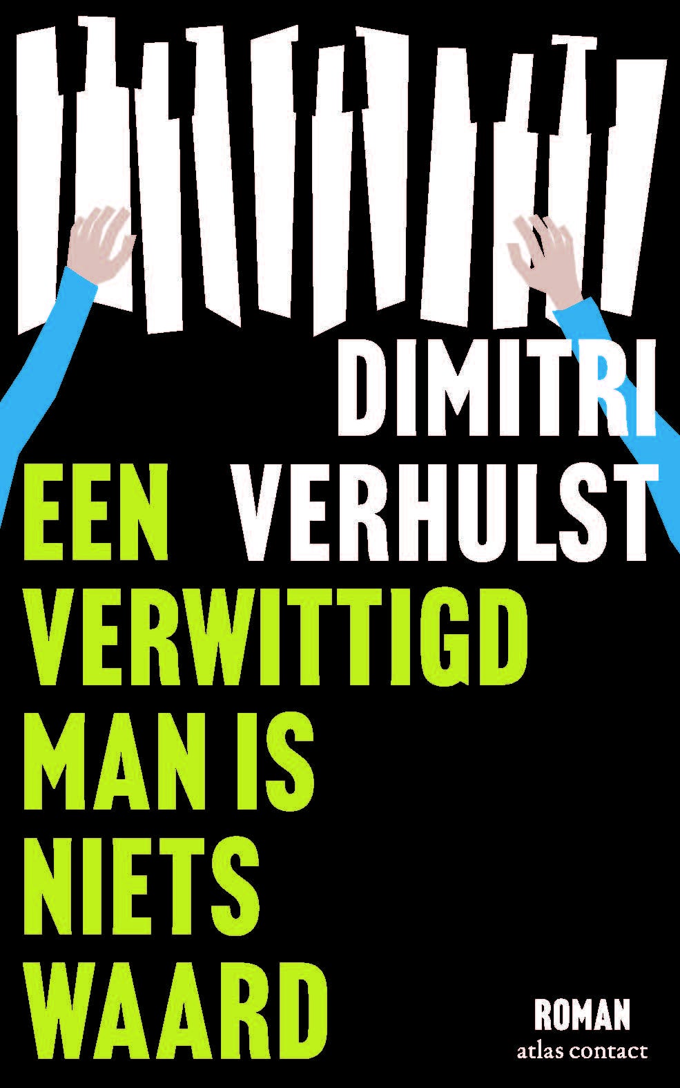 Een verwittigd man is niets waard (Hardback)