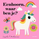 Eenhoorn, waar ben je? (Kartonboek)