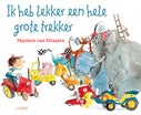 Ik heb lekker een hele grote trekker (Hardback)