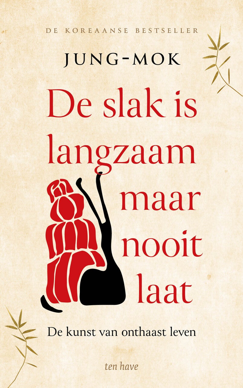 De slak is langzaam maar nooit laat (Hardback)