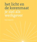 Het licht en de korenmaat (Hardback)
