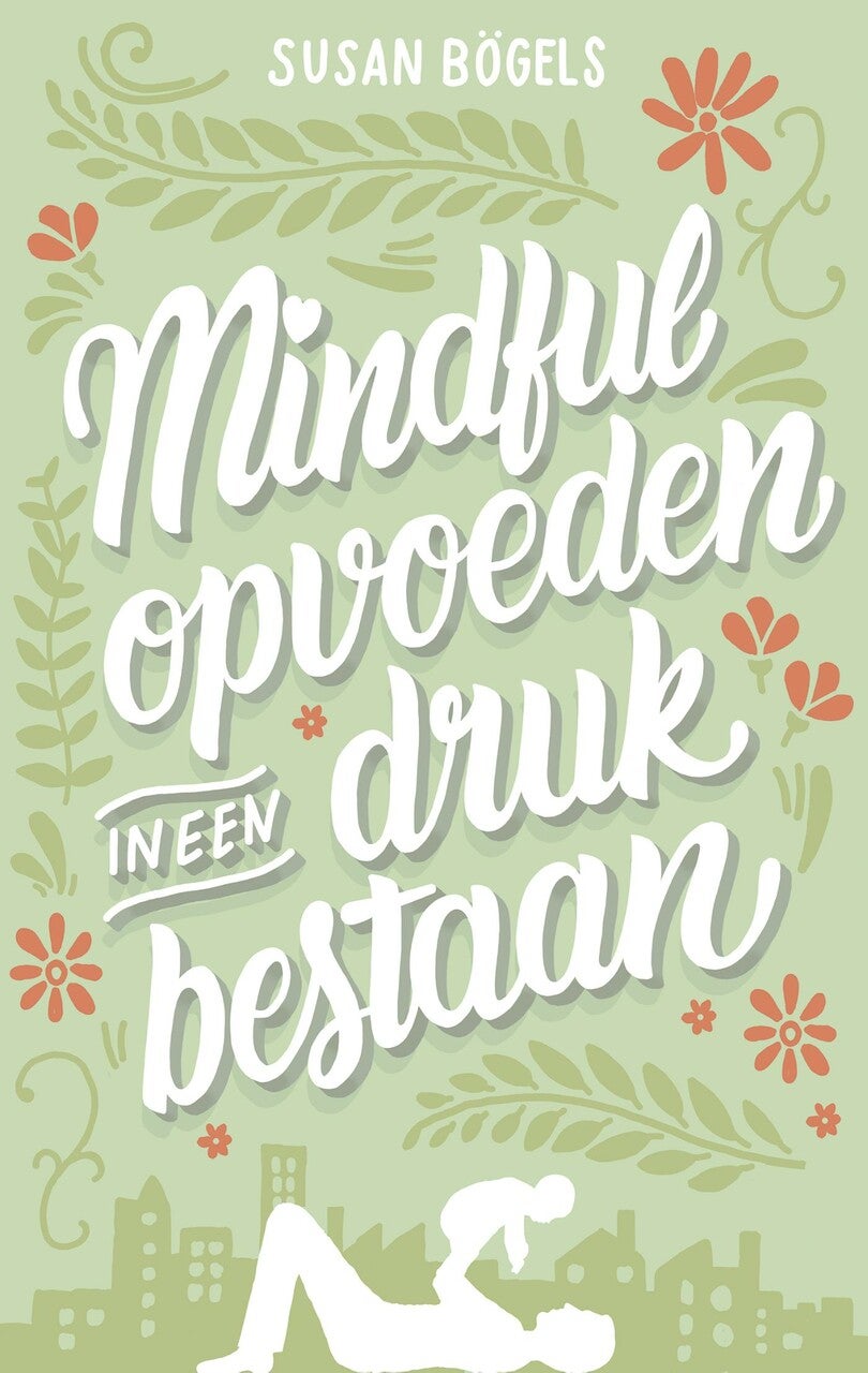 Mindful opvoeden in een druk bestaan (E-book)