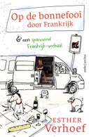 Op de bonnefooi door Frankrijk (Paperback)