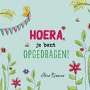Hoera, je bent opgedragen! (Hardback)