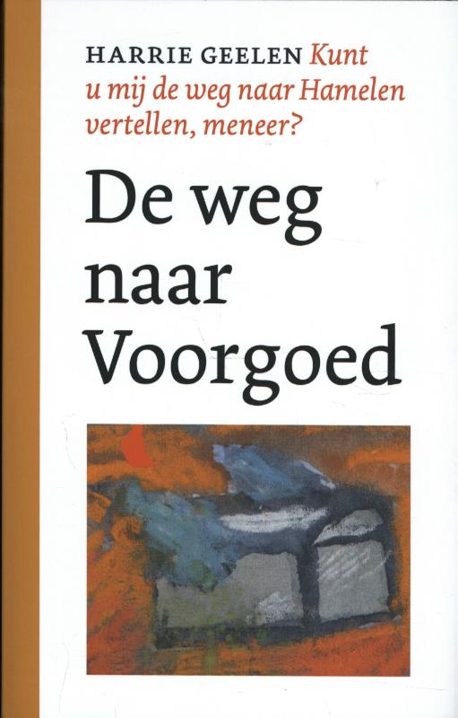 De weg naar Voorgoed (Paperback)