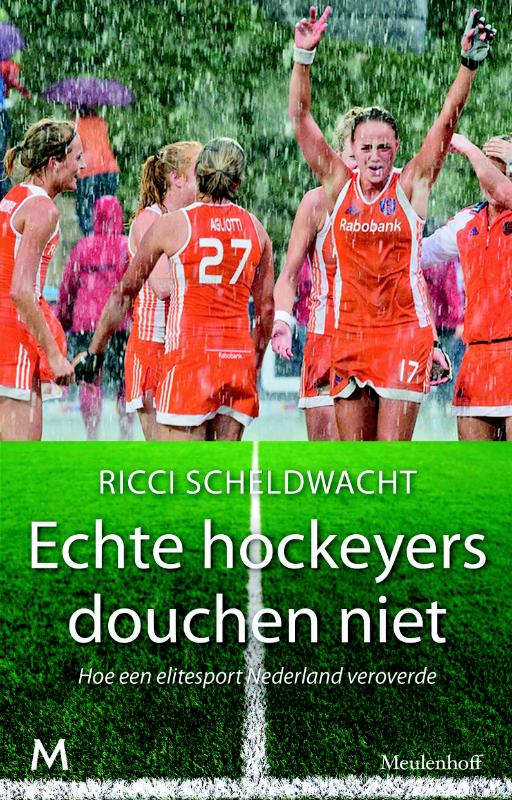 Echte hockeyers douchen niet (Paperback)