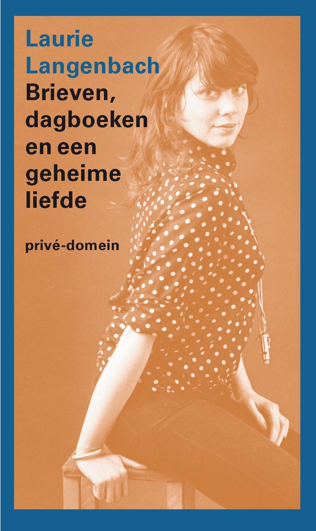 Brieven, dagboeken en een geheime liefde (E-book)