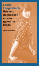 Brieven, dagboeken en een geheime liefde (E-book)
