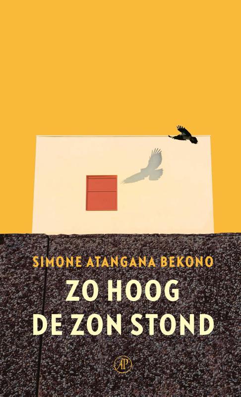 Zo hoog de zon stond (Hardback)