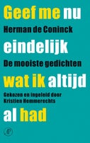 Geef me nu eindelijk wat ik altijd al had (Paperback)
