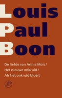 De liefde van Annie Mols / Het nieuwe onkruid / Als het onkruid bloeit (E-book)
