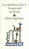 Tussen mal en dwaas; Klein beginnen (E-book)