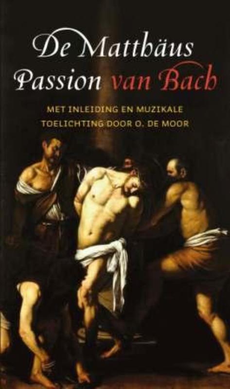 De Matthaus Passion van Bach (Paperback)