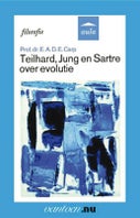Teilhard, Jung en Sartre over evolutie (Paperback)