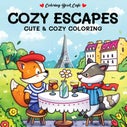 Cozy escapes - Cute & cozy coloring (Paperback)