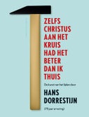 Zelfs Christus aan het kruis had het beter dan ik thuis (Paperback)