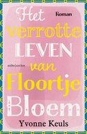 Het verrotte leven van Floortje Bloem (E-book)