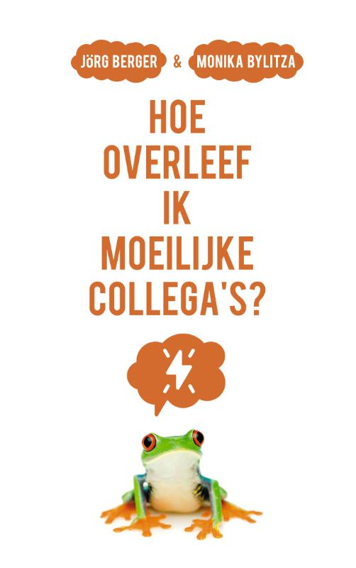 Hoe overleef ik moeilijke collega's? (Paperback)