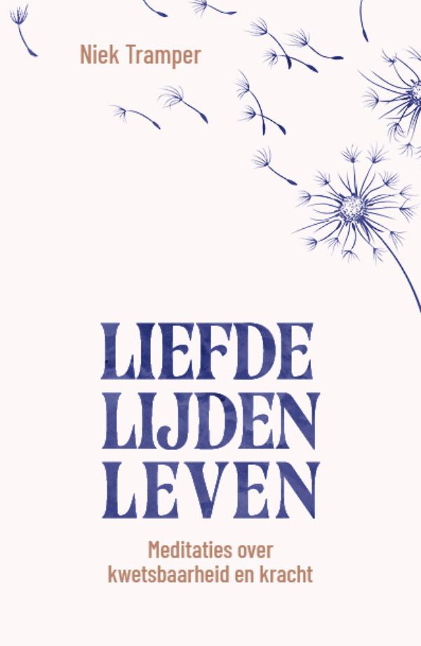 Liefde, lijden, leven (Paperback)