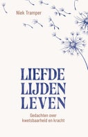 Liefde, lijden, leven (Paperback)