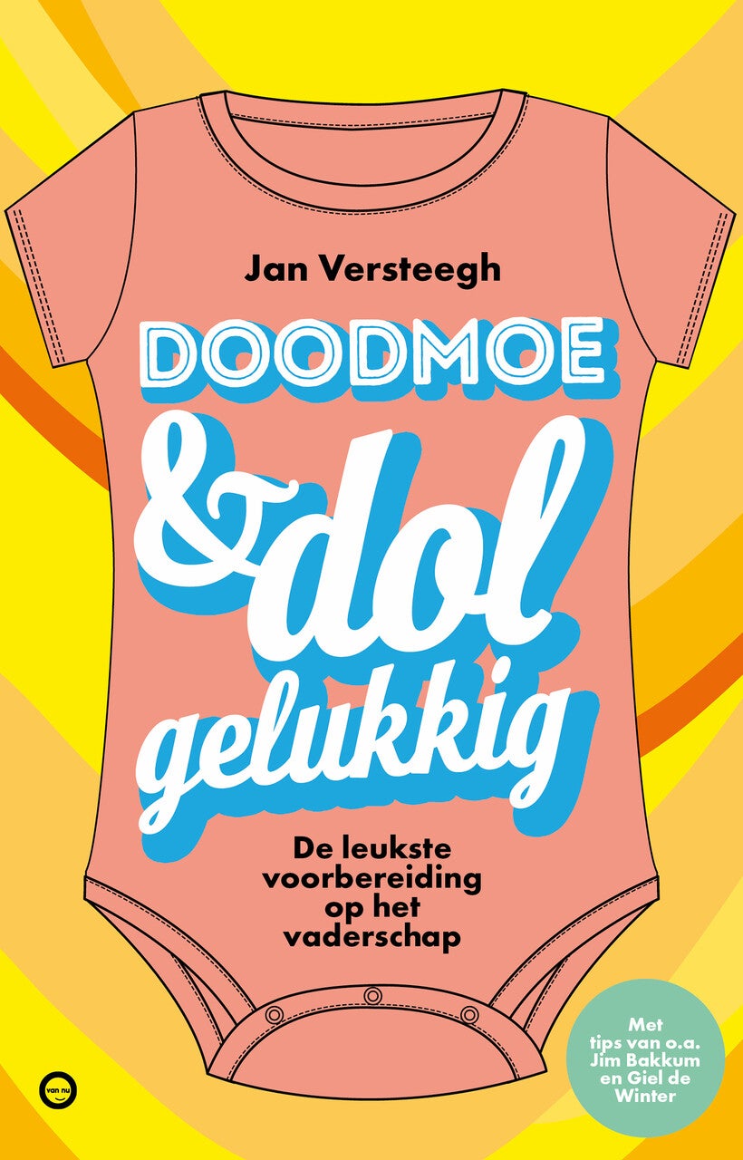 Doodmoe en dolgelukkig (Paperback)