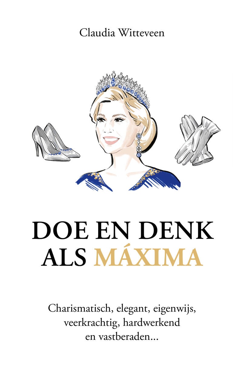 Doe en denk als Máxima (Hardback)