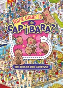 Rara waar is de capibara? (Hardback)