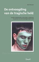 De ontvoogding van de tragische held. Hamlet, Katadreuffe, en Van Egers verkennen de grenzen van het bedreigde Vader-land. Reeks: Psychoanalyse en Cultuur, nr. 12 (Paperback)